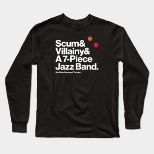 Scum and Villainy and Jazz Long Sleeve T-Shirt